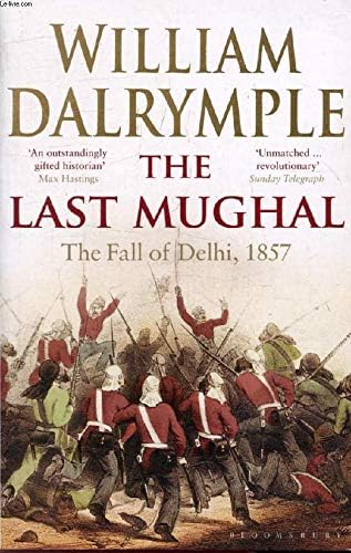 Cover of The Last Mughal: The Fall of a Dynasty, Delhi 1857