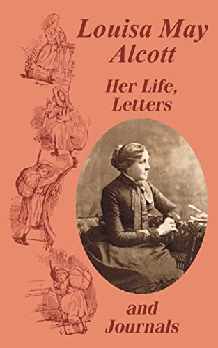 Cover of Louisa May Alcott Her Life, Letters, and Journals