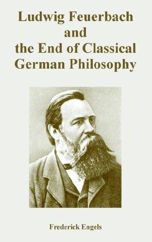 Cover of Ludwig Feuerbach and the End of Classical German Philosophy