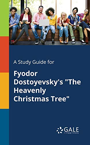 Cover of A Study Guide for Fyodor Dostoyevsky's "The Heavenly Christmas Tree"