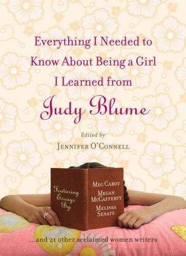 Cover of Everything I Needed to Know about Being a Girl I Learned from Judy Blume