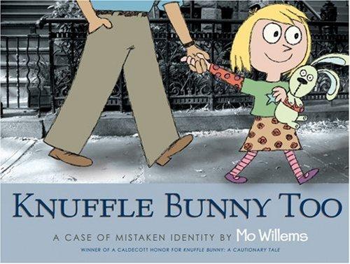 Cover of Knuffle Bunny Too: A Case of Mistaken Identity