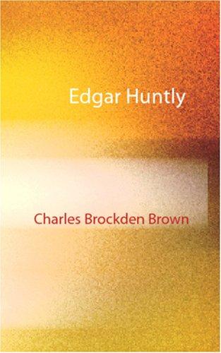 Cover of Edgar Huntley: or, Memoirs of a Sleep-Walker