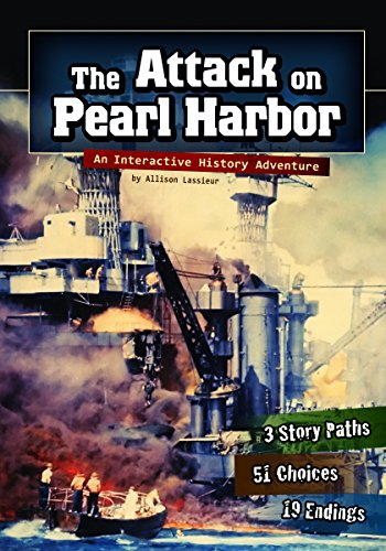 Cover of The Attack on Pearl Harbor: An Interactive History Adventure