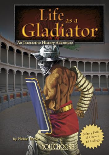 Cover of Life as a Gladiator: An Interactive History Adventure
