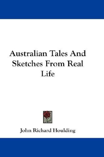 Cover of Australian Tales And Sketches From Real Life