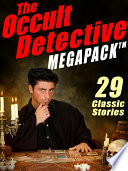 Cover of The Occult Detective Megapack
