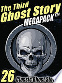 Cover of The Third Ghost Story Megapack