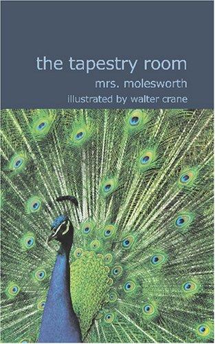 Cover of The Tapestry Room: A Child's Romance