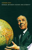 Cover of Borges, Between History and Eternity