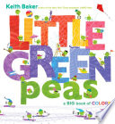 Cover of Little Green Peas: A Big Book of Colors