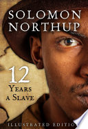 Cover of Twelve Years A Slave, Illustrated Edition