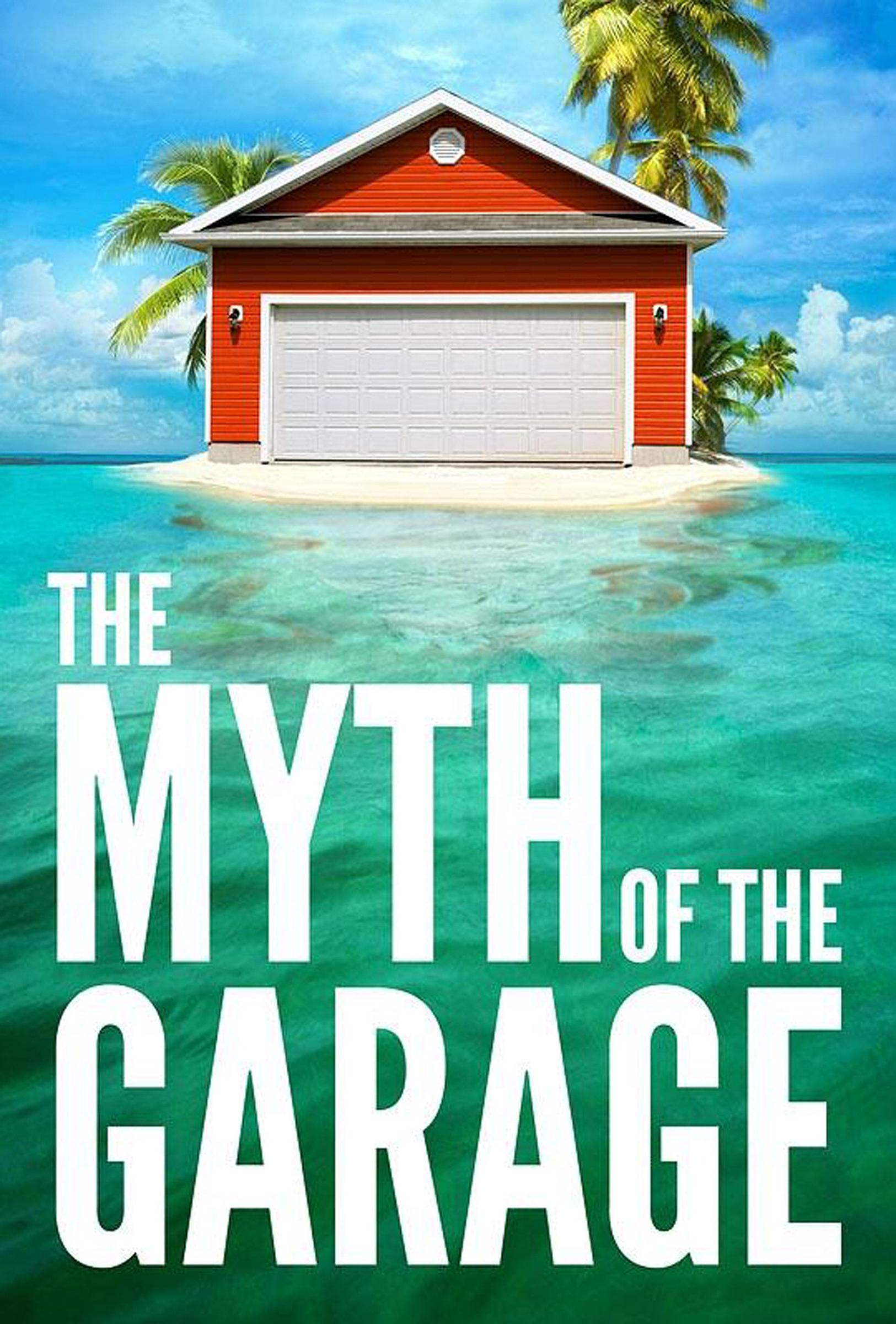 Cover of The Myth of the Garage: And Other Minor Surprises