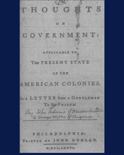 Cover of Thoughts on government applicable to the present state of the American colonies.: Philadelphia, Printed by John Dunlap, M,DCC,LXXXVI.