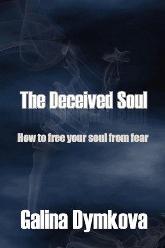 Cover of The Deceived Soul: How to Free Your Soul from Fear