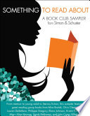 Cover of Something to Read About: A Book Club Sampler from Simon Schuster