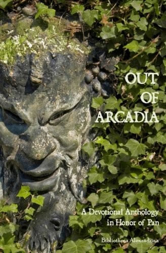Cover of Out of Arcadia: A Devotional Anthology in Honor of Pan