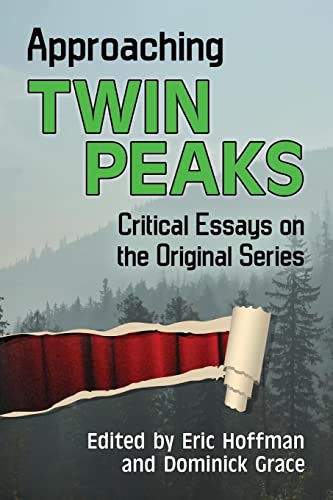 Cover of Approaching Twin Peaks: Critical Essays on the Original Series