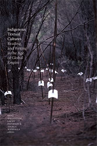 Cover of Indigenous Textual Cultures: Reading and Writing in the Age of Global Empire