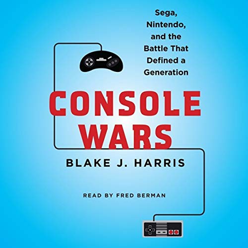 Cover of Console Wars: Sega, Nintendo, and the Battle That Defined a Generation