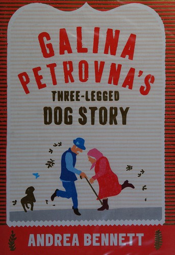 Cover of Galina Petrovna's Three-Legged Dog Story