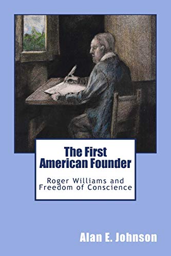Cover of The First American Founder: Roger Williams and Freedom of Conscience