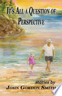 Cover of It's All A Question Of Perspective