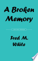 Cover of A Broken Memory