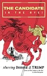 Cover of The Candidate in the Rye: A Parody of The Catcher in the Rye Starring Donald J. Trump