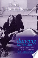 Cover of Dancing on Water: A Life in Ballet, from the Kirov to the ABT