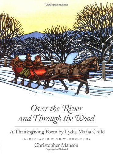 Cover of Over the River and Through the Wood: A Thanksgiving Poem