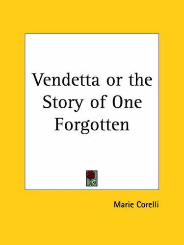 Cover of Vendetta; or, the Story of One Forgotten