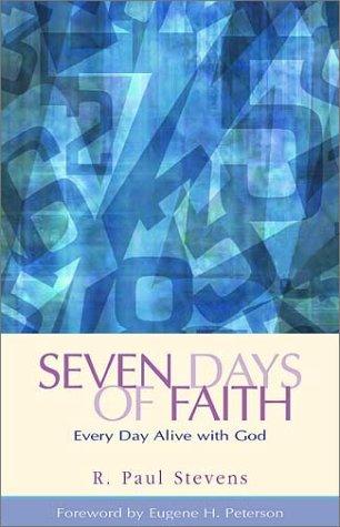 Cover of Seven Days of Faith: Every Day Alive With God