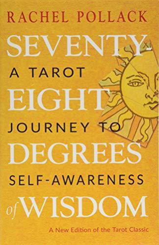 Cover of Seventy-Eight Degrees of Wisdom: A Tarot Journey to Self-Awareness