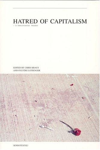 Cover of Hatred of Capitalism: A Semiotext(e) Reader