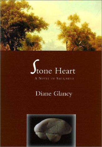 Cover of Stone Heart: A Novel of Sacajawea