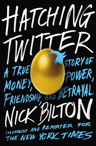 Cover of Hatching Twitter: A True Story of Money, Power, Friendship, and Betrayal