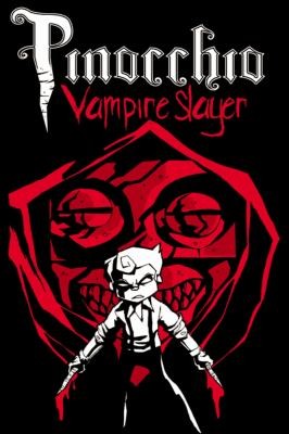 Cover of Pinocchio, Vampire Slayer Volume One
