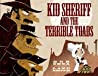 Cover of Kid Sheriff and the Terrible Toads