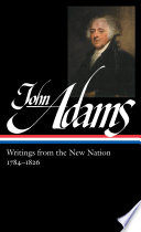 Cover of John Adams: Writings from the New Nation 1784-1826