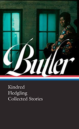 Cover of Octavia E. Butler: Kindred, Fledgling, Collected Stories
