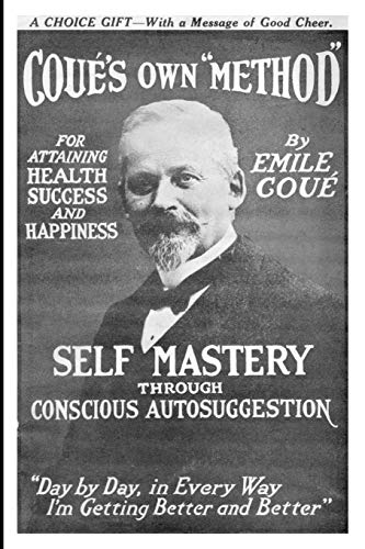 Cover of Self Mastery Through Conscious Autosuggestion