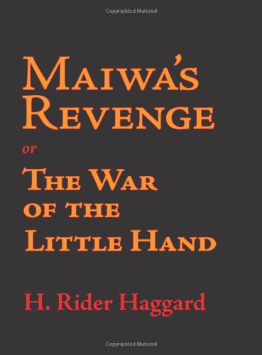 Cover of Maiwa's Revenge; Or, The War of the Little Hand