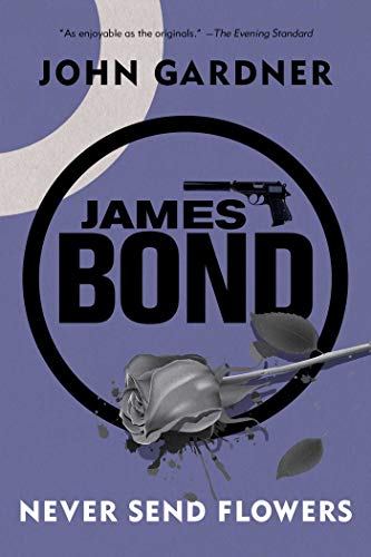 Cover of James Bond: Never Send Flowers: A 007 Novel