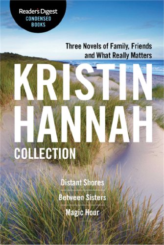 Cover of Kristin Hannah Collection: Distant Shores / Between Sisters / Magic Hour