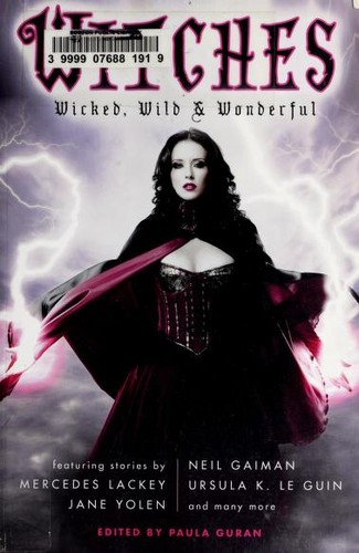 Cover of Witches wicked, wild & wonderful