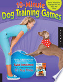Cover of The 10-Minute Dog Training Games: Quick & Creative Activities for the Busy Dog Owner