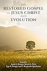 Cover of The Restored Gospel of Jesus Christ and Evolution