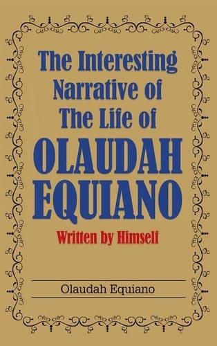 Cover of The Interesting Narrative of the Life of Olaudah Equiano: Written by Himself