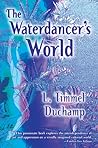 Cover of The Waterdancer's World